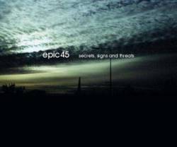 Epic45 : Secrets, Signs and Threats